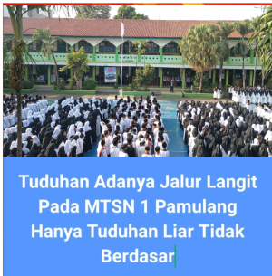 Tuduhan Adanya Jalur Langit di MTSN 1 Pamulang Hanya Tuduhan Liar Tidak Berdasar